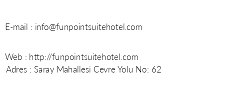 Fun Point Suite Hotel telefon numaralar, faks, e-mail, posta adresi ve iletiim bilgileri